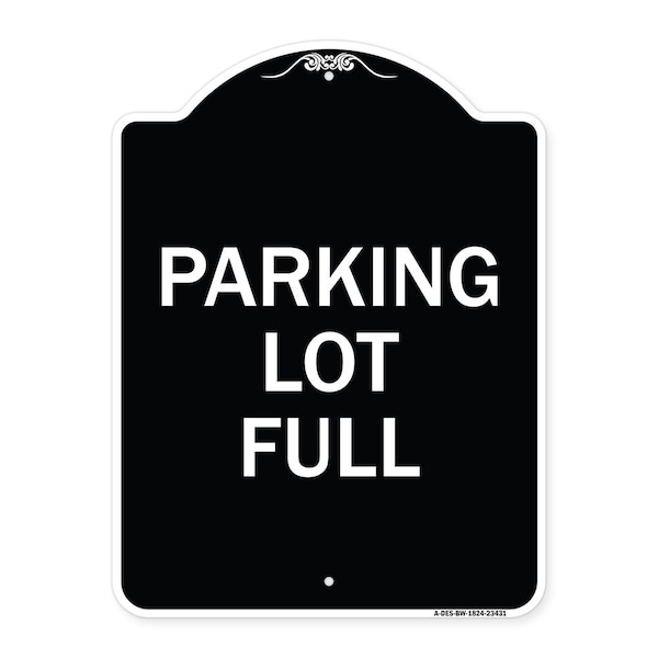 Signmission Designer Series Parking Lot Full, Black & White Heavy-Gauge Aluminum Sign, 24" x 18", BW-1824-23431 A-DES-BW-1824-23431 - main